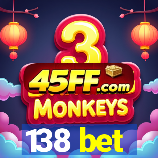 138 bet